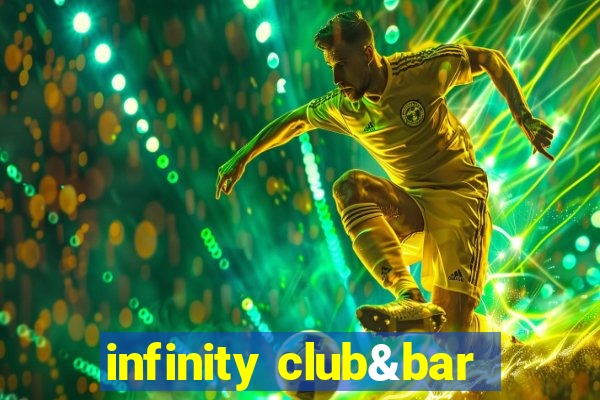 infinity club&bar